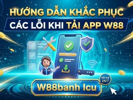 Các Lỗi Khi Tải App fun88: Dấu Hiệu, Nguyên Nhân & Khắc Phục
