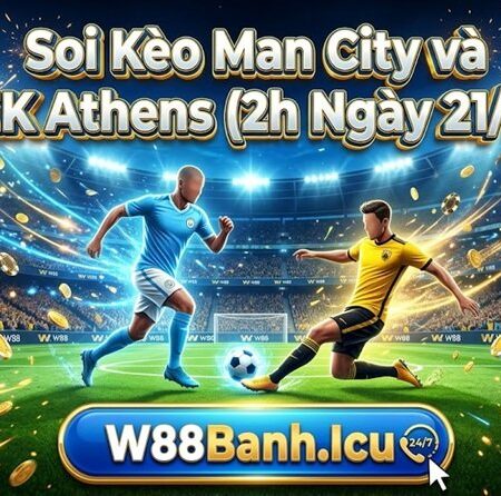 Soi Kèo Man City và AEK Athens (2h Ngày 21/10)